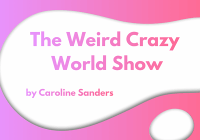 Zaterdag 26 september, 20:00 – The Weird Crazy World Show