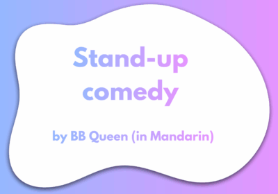 Saturday, September 5, 19:00 – Stand-up comedy by BB Queen (in Mandarin)